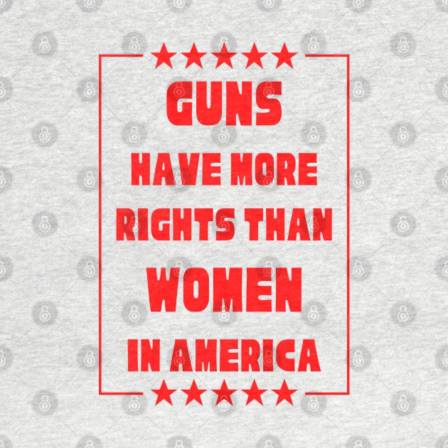 Guns Have More Rights Than Women in America by Caring is Cool